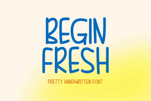 Begin Fresh: A Handwritten Font That Adds Personality to Any Project