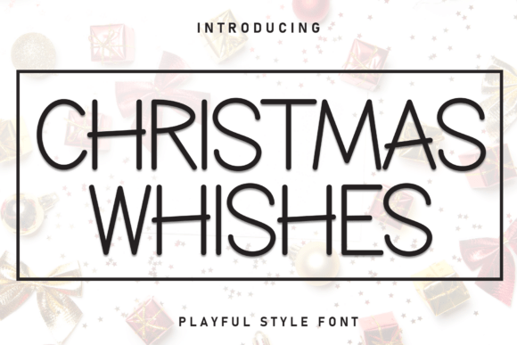 Christmas Whishes: A Friendly Font for Festive Designs