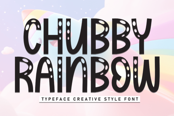 Chubby Rainbow: A Versatile Display Font for Modern Design