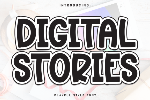 Digital Stories: A Font That Speaks Volumes