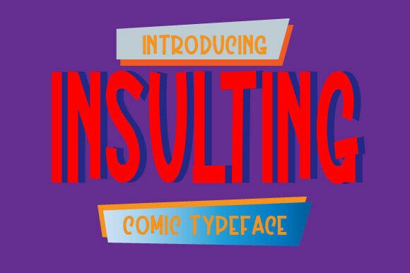 Insulting Font: A Bold Choice for Creative Designers