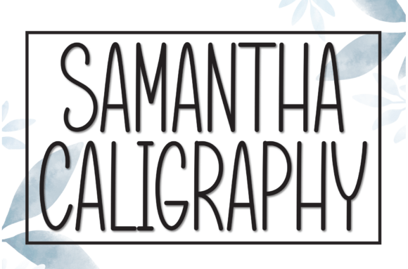 Samantha Caligraphy: Clean Lines with a Friendly Vibe